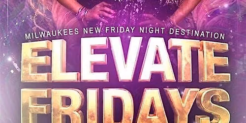 ELEVATE FRIDAYS