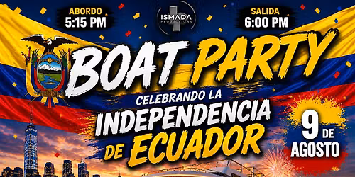 Celebrando la Independencia del Ecuador | Boat Party NYC