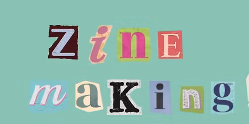 Zine making workshop
