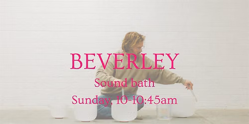 The Sunday Pause - Beverley sound bath