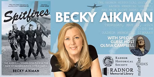 Becky Aikman, "Spitfires: American Women Who Flew in WWII"