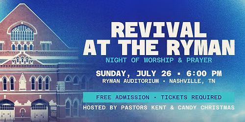 Revival at the Ryman | Ryman Auditorium