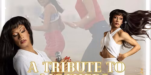 Selena Drag Show \/ Mothers Tribute Show