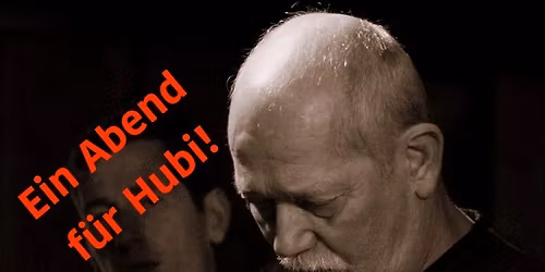 Ein Abend f\u00fcr Hubi mit T.N.K., F!ZZ.-Rockt! und Andy Wulf!