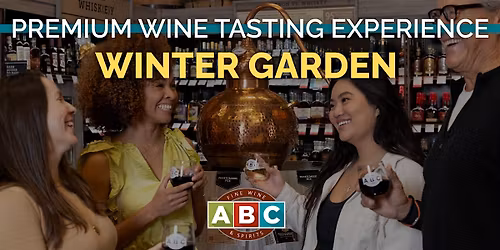 ABC Winter Garden Premium Wine Tasting Experience