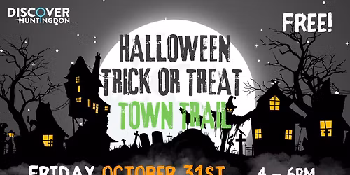 31st October - Halloween Trick or Treat Town Trail, Huntingdon - 4pm-6pm