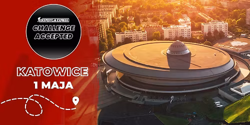 Challenge Accepted Katowice I 01.05.2026