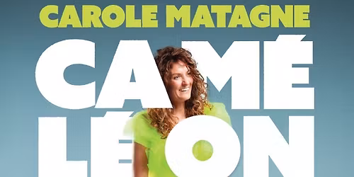 "Cam\u00e9l\u00e9on" de Carole Matagne