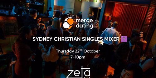 Sydney | Christian Singles Mixer | Zeta Bar | 22nd October | 20s & 30s