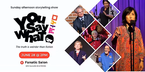 You Say What! with Award-winning Storytellers