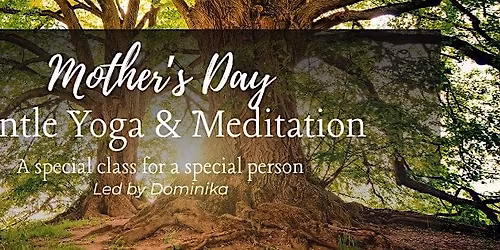 Mother's Day Gentle Yoga & Meditation