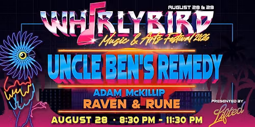 Uncle Ben's Remedy LIVE at Whirlybird 2026: Presented by Lifted