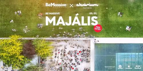 Be Massive Maj\u00e1lis \ud83c\udf1e \/INGYENES BEL\u00c9P\u00c9S - FREE ENTRY\/