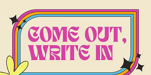 Come out, Write in! 