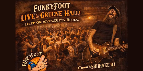 Sunday Funday w\/FunkyFoot Bluesin-n-Groovin' @Gruene Hall!