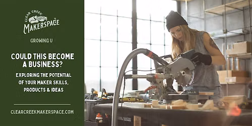 Could This Become a Business? Exploring the Potential of Your Maker Passion