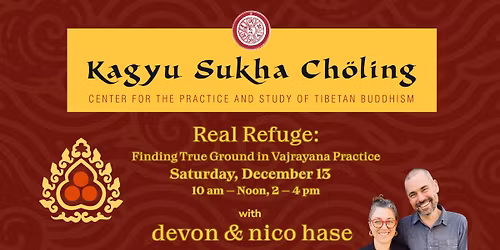 Real Refuge: Finding True Ground in Vajrayana Practice