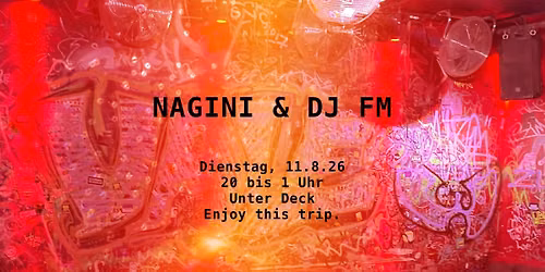 NAGINI & DJ FM im Unter Deck \u2013 Tuesday in Love