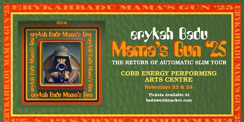 eryKah Badu Mama's Gun '25: The Return of Automatic Slim Tour