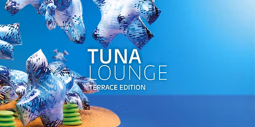 TUNA LOUNGE x TERRACE EDITION