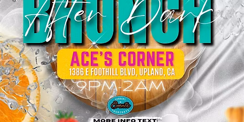 B.A.D BRUNCH! BRUNCH AFTER DARK IN UPLAND ON JUNE 27TH