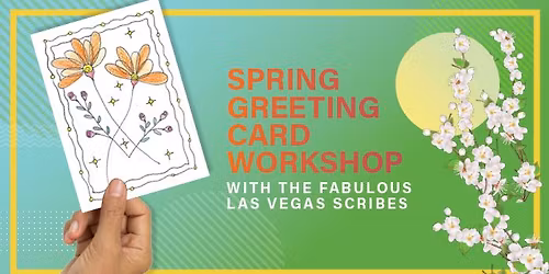 Spring Greeting Card Workshop with the Fabulous Las Vegas Scribes