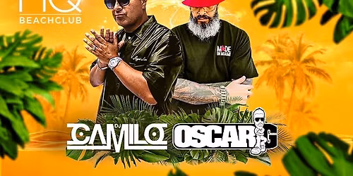 HQ2 Beachclub: Oscar G, DJ Camilo 