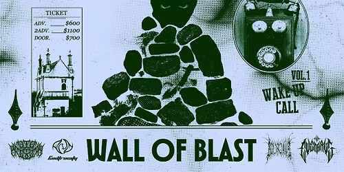 \u300aWALL OF BLAST\u300b \u2014\u2014 Vol.1 Wake Up Call