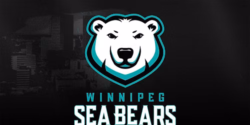 Winnipeg Sea Bears - Playoff Home Game 4