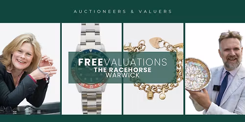 Warwick Valuation Day: FREE Gold, Silver, Jewellery, Watches & Antiques Valuations