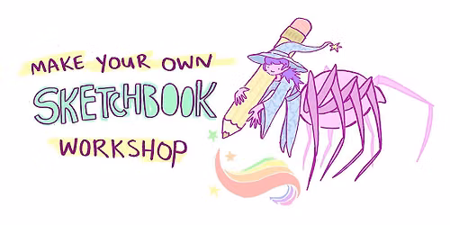Make Your Own Sketchbook Workshop with Lora ChauDavis