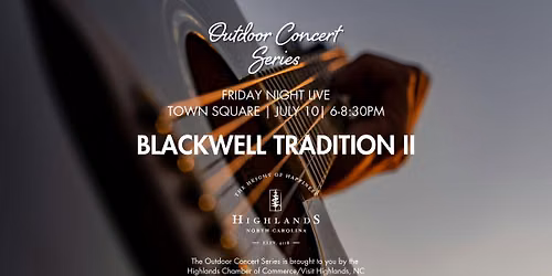 Outdoor Concert Series: Friday Night Live with Blackwell Tradition II