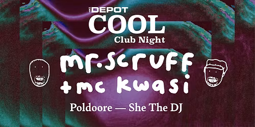 COOL Club Night presents Mr Scruff & MC Kwasi \/ Het Depot