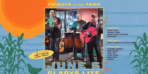 Fridays at the Farm | Gladys Lite