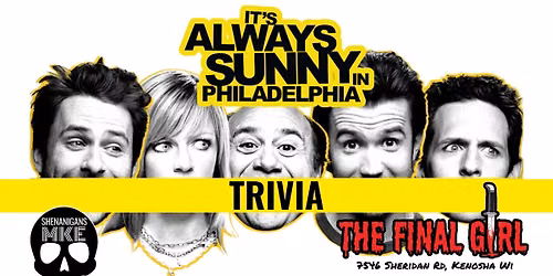 IT'S ALWAYS SUNNY IN PHILADELPHIA Trivia 18+