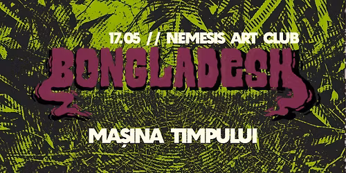 Bongladesh x Masina Timpului in Nemesis Art Club