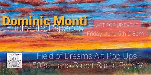 Dominic Monti "Enchanted Spaces" Art Pop-Up Event 