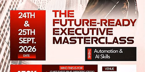 Future-Ready Executive Masterclass: AI & Automation