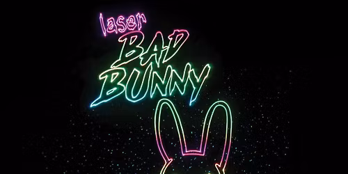 Planetarium Laser Show: Bad Bunny