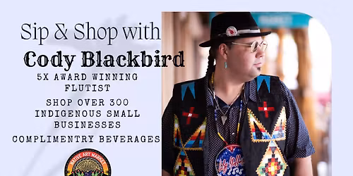 Sip, Shop & Live Flute Music by Cody Blackbird