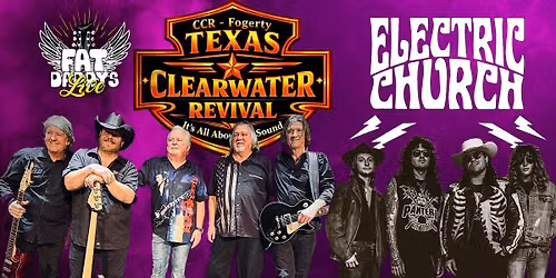 Texas Clearwater Revival w\/Electric Church