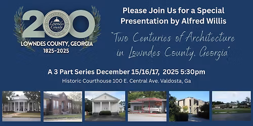 Lectures Series: Part 3 "Two Centuries of Architecture in Lowndes County, Ga"