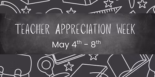 Teacher Appreciation Week