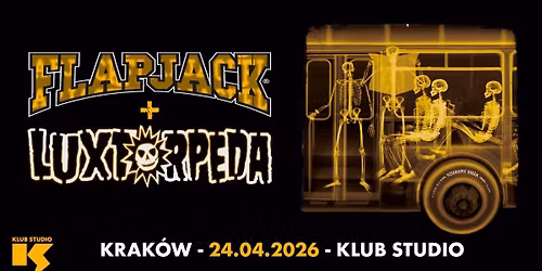 Flapjack + Luxtorpeda | Krak\u00f3w, Klub Studio | 24\/04\/2026