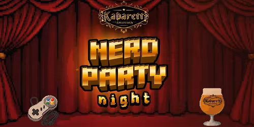 Nerd Party Night at Kabarett
