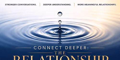 Connect Deeper: The Relationship Breakthrough