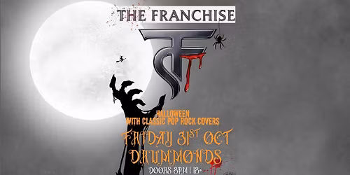 Halloween w\/ The Franchise > Pop\/Rock Covers > Free Entry