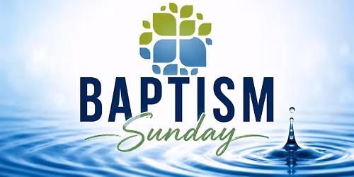 Baptism Sunday