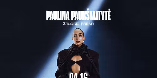 Paulina Pauk\u0161taityt\u0117 | \u017dalgirio arena