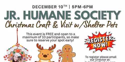 Jr. Humane Society: Christmas Craft & Visit w\/Shelter Pets